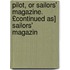 Pilot, or Sailors' Magazine. £Continued As] Sailors' Magazin