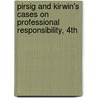 Pirsig and Kirwin's Cases on Professional Responsibility, 4th door Maynard E. Pirsig