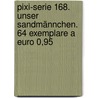 Pixi-Serie 168. Unser Sandmännchen. 64 Exemplare a Euro 0,95 door Onbekend
