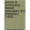 Poems Of Controversy Betwixt Episcopacy And Presbytery (1853) door Robert Smith