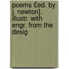 Poems £Ed. by J. Newton]. Illustr. with Engr. from the Desig door William Cowper