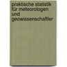 Praktische Statistik für Meteorologen und Geowissenschaftler by Christian-Dietrich Schönwiese