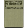 Principles, Systems And Applications Of Ip Telecommunications by Unknown