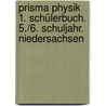 Prisma Physik 1. Schülerbuch. 5./6. Schuljahr. Niedersachsen door Onbekend