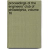 Proceedings Of The Engineers' Club Of Philadelphia, Volume 16 door Philadelphia Engineers Club