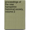 Proceedings Of The New Hampshire Historical Society, Volume 2 door Society New Hampshire H
