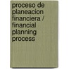 Proceso de Planeacion Financiera / Financial Planning Process door David Mendez V.