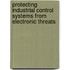 Protecting Industrial Control Systems From Electronic Threats