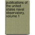 Publications Of The United States Naval Observatory, Volume 1