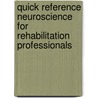 Quick Reference Neuroscience For Rehabilitation Professionals door Sharon A. Gutman
