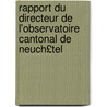 Rapport Du Directeur de L'Observatoire Cantonal de Neuch£tel door Observatoire De Neuch[tel