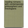 Reading Romans With Contemporary Philosophers And Theologians door Onbekend