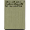 Rebecca St. James - If I Had One Chance to Tell You Something door Onbekend