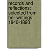 Records And Reflections: Selected From Her Writings 1840-1890 door Lady Rachel Simon