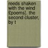 Reeds Shaken with the Wind £Poems]. the Second Cluster, by t