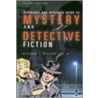 Reference And Research Guide To Mystery And Detective Fiction by Richard J. Bleiler