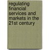 Regulating Financial Services and Markets in the 21st Century door Eilis Ferran