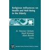 Religious Influences on Health and Well- Being in the Elderly by Neal Krause