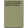 Renate Böschenstein. Verborgene Facetten. Studien zu Fontane door Renate Böschenstein