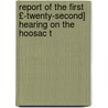Report of the First £-Twenty-Second] Hearing on the Hoosac T by Massachusetts.