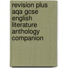 Revision Plus Aqa Gcse English Literature Anthology Companion by Unknown