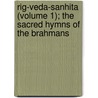 Rig-Veda-Sanhita (Volume 1); The Sacred Hymns Of The Brahmans by Friedrich Max Muller