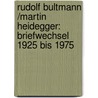 Rudolf Bultmann /Martin Heidegger: Briefwechsel 1925 bis 1975 door Onbekend