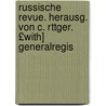 Russische Revue. Herausg. Von C. Rttger. £With] Generalregis by Röttger Ed