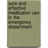 Safe and Effective Medication Use in the Emergency Department