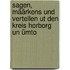 Sagen, Määrkens und Vertellen ut den Kreis Horborg un ümto