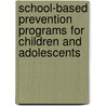 School-Based Prevention Programs for Children and Adolescents door Joseph A. Durlak