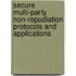 Secure Multi-Party Non-Repudiation Protocols And Applications