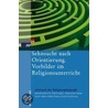 Sehnsucht nach Orientierung. Vorbilder im Religionsunterricht door Onbekend