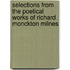 Selections From The Poetical Works Of Richard Monckton Milnes