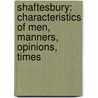 Shaftesbury: Characteristics Of Men, Manners, Opinions, Times door Lawrence E. Klein