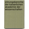 Sitzungsberichte Der Kaiserlichen Akademie Der Wissenschaften door In Kaiserl. Akadem