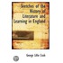 Sketches Of The History Of Literature And Learning In England