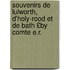 Souvenirs de Lulworth, D'Holy-Rood Et de Bath £By Comte E.R.