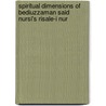 Spiritual Dimensions of Bediuzzaman Said Nursi's Risale-i Nur door Ibrahim M. Abu-Rabi'