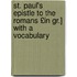 St. Paul's Epistle to the Romans £In Gr.] with a Vocabulary
