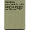 Statistical Yearbook For Latin America And The Caribbean 2007 door United Nations: Economic Commission for Latin America and the Caribbean