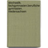 Stochastik. Fachgymnasien.Berufliche Gymnasien. Niedersachsen door Hermann Haarmann
