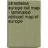 Streetwise Europe Rail Map - Laminated Railroad Map of Europe