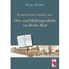 Streifzüge durch Orts- und Medizingeschichte von Berlin-Buch door Heinz Bielka