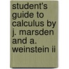 Student's Guide To Calculus By J. Marsden And A. Weinstein Ii door Frederick H. Soon