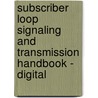 Subscriber Loop Signaling And Transmission Handbook - Digital door Reeve