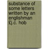 Substance of Some Letters Written by an Englishman £J.C. Hob door John Cam Hobhouse