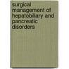 Surgical Management of Hepatobiliary and Pancreatic Disorders door Leslie Blumgart