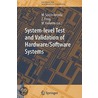 System-Level Test And Validation Of Hardware Software Systems by Matteo Sonza Recorda