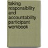 Taking Responsibility And Accountability Participant Workbook